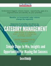 Category Management - Simple Steps to Win, Insights and Opportunities for Maxing Out Success