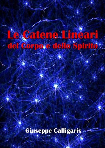 Le Catene Lineari del Corpo e dello Spirito - Giuseppe Calligaris