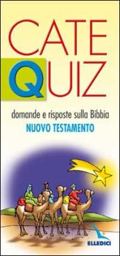 Catequiz. 6: Domande e risposte sulla Bibbia. Nuovo Testamento