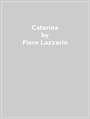 Caterina - Piero Lazzarin - Clemente Fillarini