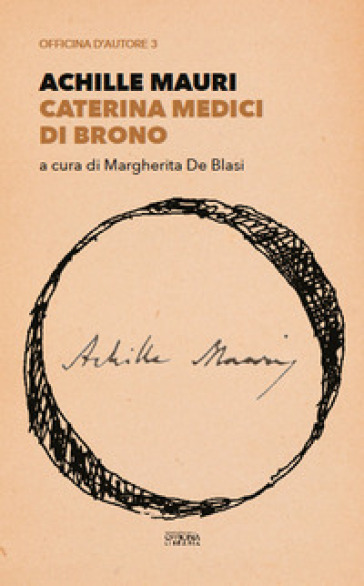 Caterina Medici di Brono - Achille Mauri