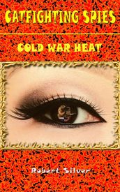 Catfighting Spies: Cold War Heat