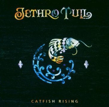 Catfish rising (2006 remaster) - Jethro Tull