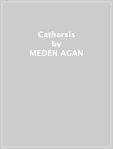 Catharsis - MEDEN AGAN