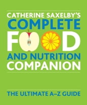 Catherine Saxelby s Food and Nutrition Companion