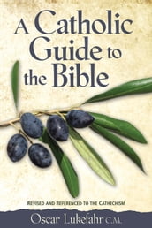 A Catholic Guide to the Bible, Revised