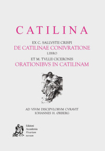 Catilina - Marco Tullio Cicerone - Caio Crispo Sallustio