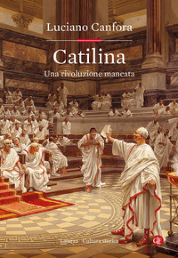 Catilina. Una rivoluzione mancata - Luciano Canfora