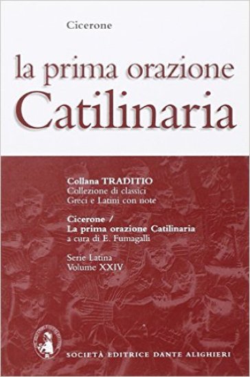 Catilinaria. Prima orazione - Marco Tullio Cicerone