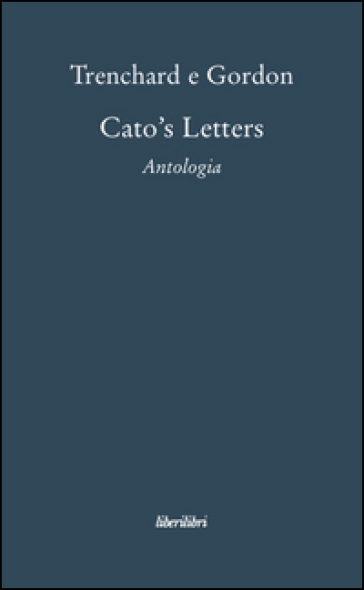 Cato's letters - John Trenchard - Thomas Gordon