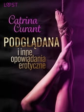 Catrina Curant: Podgldana i inne opowiadania erotyczne