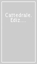 Cattedrale. Ediz. italiana e inglese