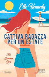 Cattiva ragazza per un estate. The summer girl