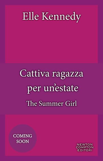 Cattiva ragazza per un'estate. The Summer Girl - Elle Kennedy