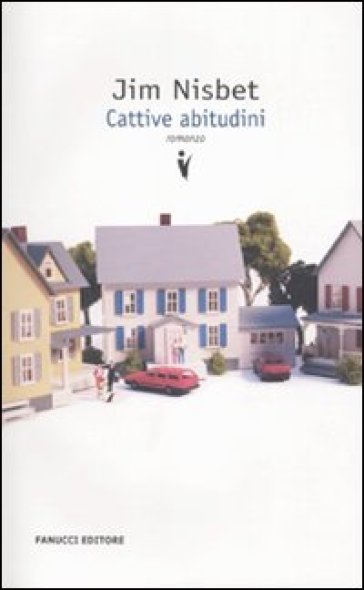 Cattive abitudini - Jim Nisbet