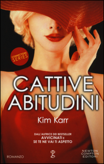 Cattive abitudini. Connections series - Kim Karr