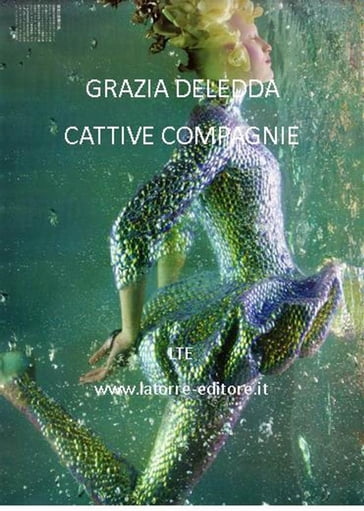 Cattive compagnie - Grazia Deledda