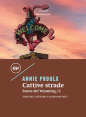 Cattive strade. Storie del Wyoming. 2.