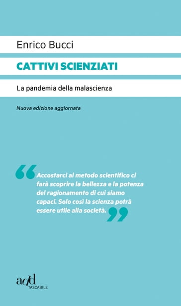 Cattivi scienziati - Enrico Bucci