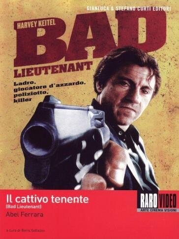 Cattivo Tenente (Il) - Bad Lieutenant - Abel Ferrara