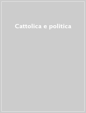 Cattolica e politica