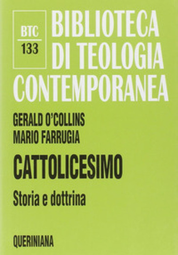 Cattolicesimo. Storia e dottrina - Gerald O