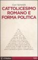 Cattolicesimo romano e forma politica