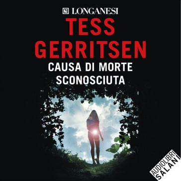 Causa di morte: sconosciuta - Tess Gerritsen