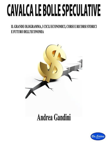 Cavalca le bolle speculative - Andrea Gandini