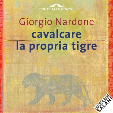 Cavalcare la propria tigre - Giorgio Nardone