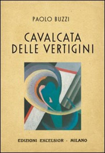 Cavalcata delle vertigini - Paolo Buzzi