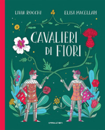 Cavalieri di fiori - Livia Rocchi