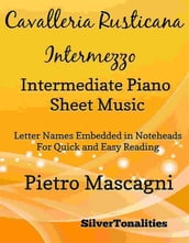 Cavalleria Rusticana Intermediate Piano Sheet Music