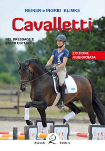 Cavalletti. Nel dressage e salto ostacoli - Reiner Klimke - Ingrid Klimke