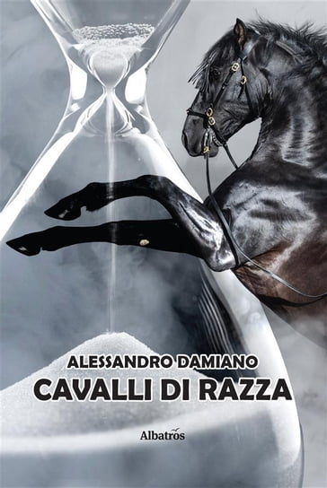 Cavalli di razza - Alessandro Damiano