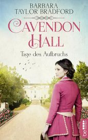 Cavendon Hall Tage des Aufbruchs