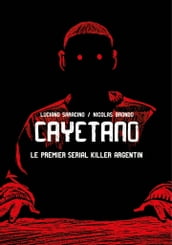 Cayetano - Le premier serial killer argentin