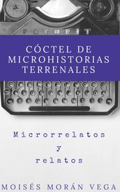 Cóctel de Microhistorias terrenales