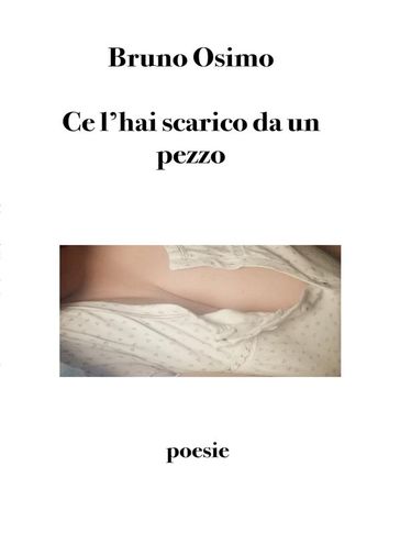 Ce l'hai scarico da un pezzo - Bruno Osimo