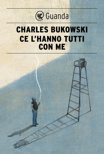 Ce l'hanno tutti con me - Charles Bukowski
