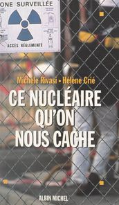 Ce nucléaire qu on nous cache