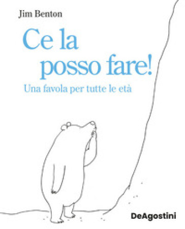 Ce la posso fare! Una favola per tutte le età. Ediz. illustrata - Jim Benton