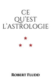 Ce qu est l Astrologie