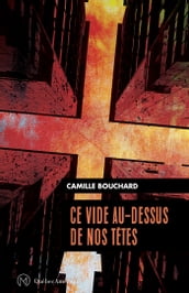 Ce vide au-dessus de nos têtes