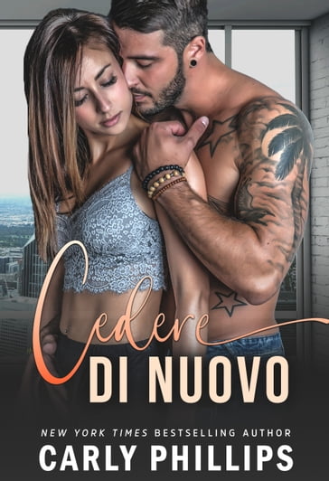 Cedere di nuovo - Carly Phillips - Well Read Translations
