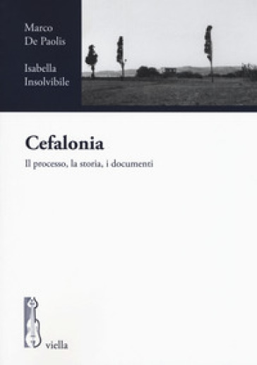 Cefalonia. Il processo, la storia, i documenti - Marco De Paolis | 