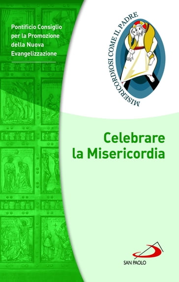 Celebrare la Misericordia - Pontificio Consiglio per la Promozione della Nuova Evangelizzazione