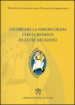 Celebrare la misericordia con i credenti di altre religioni