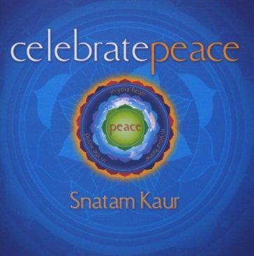 Celebrate peace - Snatam Kaur