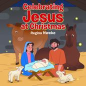Celebrating Jesus at Christmas